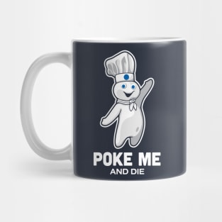 Poke Me Mug